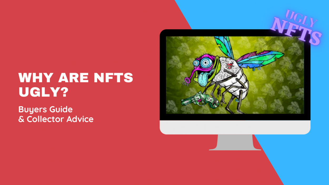THE REAL PROBLEM WITH NFTS? THEY’RE UGLY